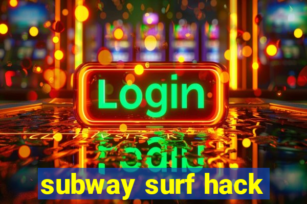 subway surf hack